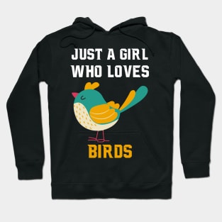 Just A Girl Who Loves Birds Gifts for Women Hoodie